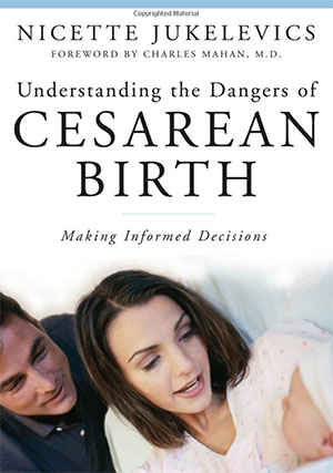 Understanding the Dangers of Cesarean Birth